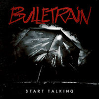 Bulletrain Start Talking Album Cover