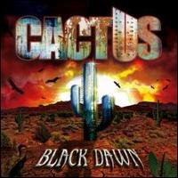 Cactus Black Dawn Album Cover