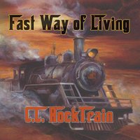 C.C. Rocktrain Fast Way of Living Album Cover