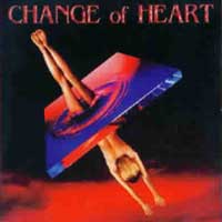 [Change of Heart Change of Heart Album Cover]