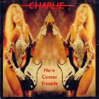 [Charlie Here Comes Trouble Album Cover]