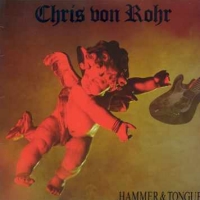 [Chris Von Rohr Hammer and Tongue Album Cover]