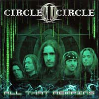 [Circle II Circle All That Remains EP Album Cover]