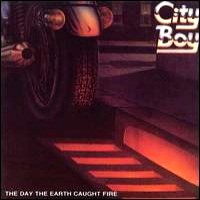[City Boy The Day The Earth Caught Fire Album Cover]