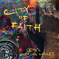 [City of Faith Leon's Getting Larger Album Cover]