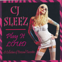 C.J. Sleez Play It Loud Album Cover