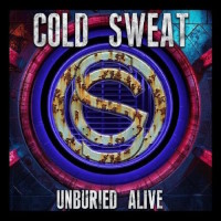[Cold Sweat Unburied Alive Album Cover]