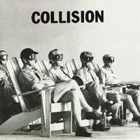 [Collision Collision Album Cover]