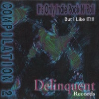 [Compilations It's Only Indie Rock 'n Roll But I Like It - Compilation 2 Album Cover]