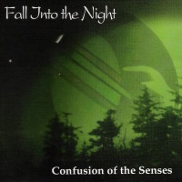 Confusion of the Senses Fall Into the Night Album Cover
