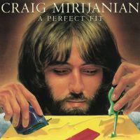 [Craig Mirijanian A Perfect Fit Album Cover]