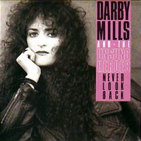 Darby Mills And The Unsung Heroes Never Look Back Album Cover