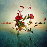 [Daughtry Baptized Album Cover]