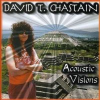 [David T. Chastain Acoustic Visions Album Cover]