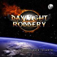 [Daylight Robbery Falling Back to Earth Album Cover]