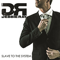 [Debbie Ray Slave to the System Album Cover]