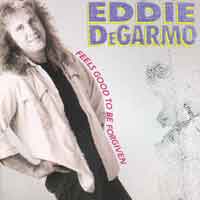 Eddie DeGarmo Feels Good to Be Forgiven Album Cover