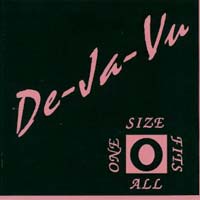 [De-Ja-Vu One Size Fits All Album Cover]