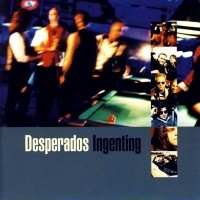 Desperados Ingenting Album Cover
