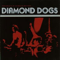 Diamond Dogs Too Much Is Always Better Than Not Enough Album Cover