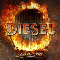 Diesel Into the Fire Album Cover