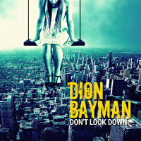 Dion Bayman Don't Look Down Album Cover
