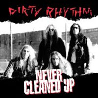 [Dirty Rhythm Never Cleaned Up Album Cover]
