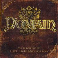 Domain The Chronicles of Love, Hate And Sorrow Album Cover