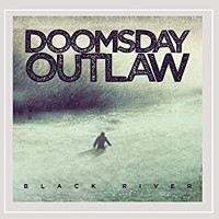 Doomsday Outlaw Black River Album Cover