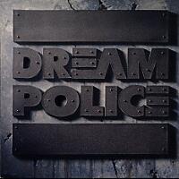 [Dream Police Dream Police Album Cover]
