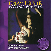 Dream Theater Official Bootleg - When Dream and Day Reunite Album Cover