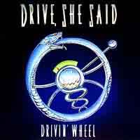 [Drive She Said Drivin' Wheel Album Cover]