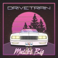 Drivetrain Muscles Big Album Cover
