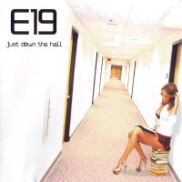 [E19 Just Down the Hall Album Cover]