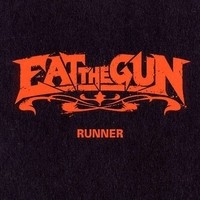 [Eat the Gun Runner Album Cover]