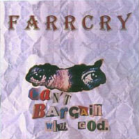 [Farrcry Can't Bargain With God Album Cover]
