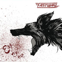 [Fastway Eat Dog Eat Album Cover]