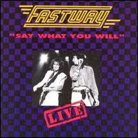 [Fastway Say What You Will - Live Album Cover]