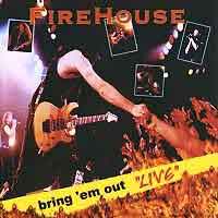 Firehouse Bring 'em Out Live Album Cover