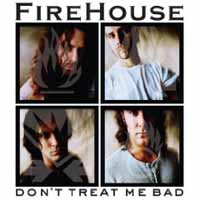[Firehouse Don't Treat Me Bad Album Cover]