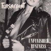 [Flashpoint Unfinished Business Album Cover]
