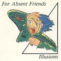For Absent Friends Illusions EP Album Cover