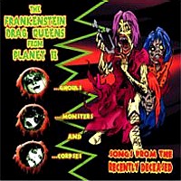 The Frankenstein Drag Queens From Planet 13 Songs from the Recently Deceased Album Cover