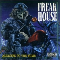 Freak House Addicted To The Numb Album Cover