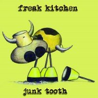 [Freak Kitchen Junk Tooth Album Cover]