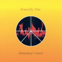 Friendly Fire America's Love Album Cover