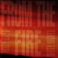 From the Fire Thirty Days and Dirty Nights Album Cover