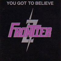 [Frontier You Got To Believe Album Cover]