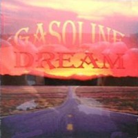 Gasoline Dream Gasoline Dream Album Cover