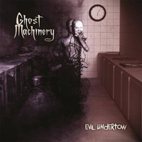 [Ghost Machinery Evil Undertow Album Cover]